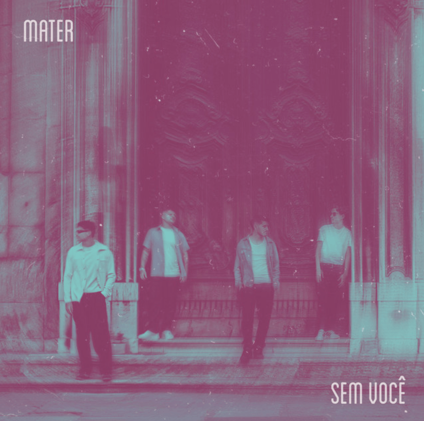 Não é só um single: MATER e a beleza crua de Sem&nbsp;Você