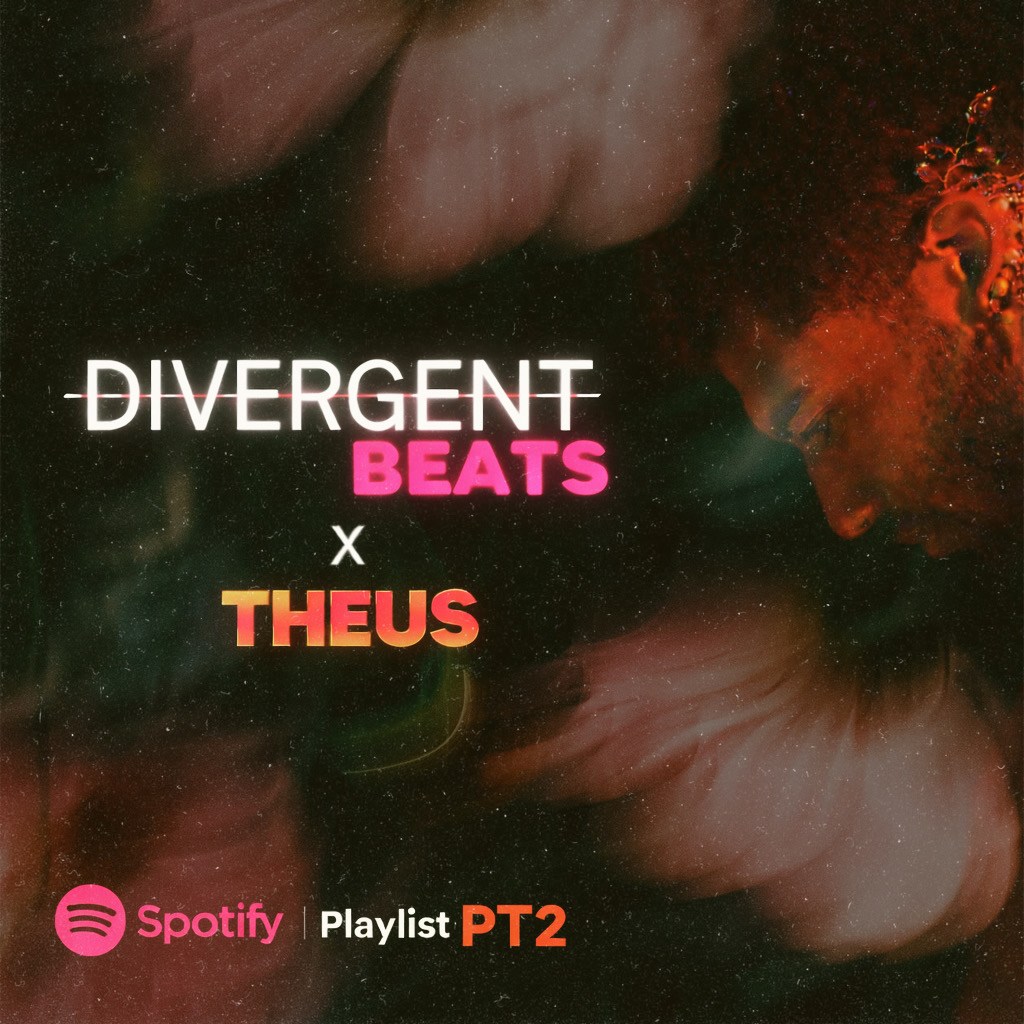 Divergent Beats X THEUS Playlist part 2