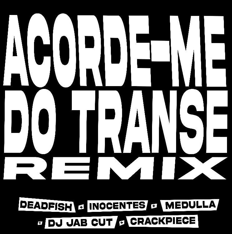 Yannick Hara une Dead Fish, Inocentes e Medulla em “ACORDE-ME DO TRANSE (REMIX)”